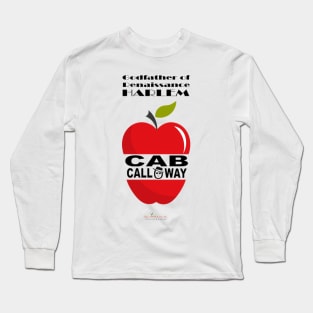 Cab Calloway, Godfather of Renaissance Harlem Long Sleeve T-Shirt